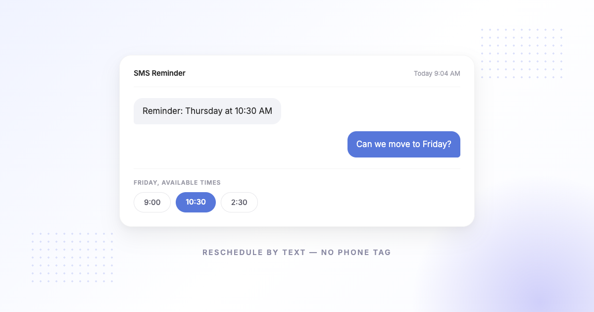 How to Let Clients Reschedule Appointments by Text (No Staff Calls)
